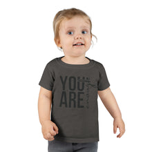 Load image into Gallery viewer, You Are Enough Toddler T-Shirt, Inspirational Kids Tee, Motivational Gift for Toddlers, Cute Toddler Apparel, Everyday Wear, Birthday Gift