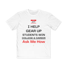 Load image into Gallery viewer, Men's T-Shirt — "I Help Gear Up Students Win College & Career — Ask Me How"