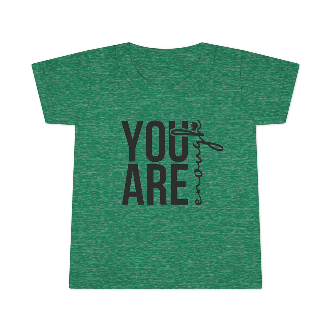 You Are Enough Toddler T-Shirt, Inspirational Kids Tee, Motivational Gift for Toddlers, Cute Toddler Apparel, Everyday Wear, Birthday Gift